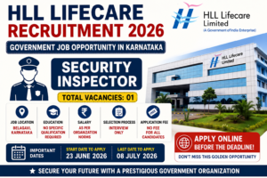HLL Lifecare Recruitment 2026 Security Inspector Vacancy in Belagavi Karnataka
